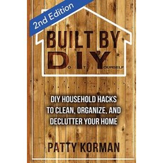 Built by DIY: Frugal and Easy DIY Household Hacks (2nd Edition) Paperback, Createspace Independent Publishing Platform