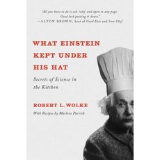What Einstein Kept Under His Hat: Secrets of Science in the Kitchen Paperback, W. W. Norton & Company