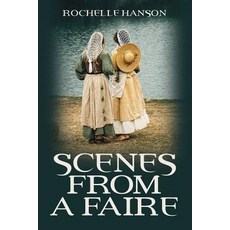 Scenes from a Faire Paperback, Createspace Independent Publishing Platform