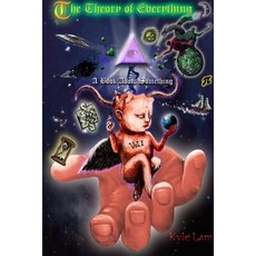 The Theory of Everything: A Book about Something Vol 1 Paperback, Lulu.com