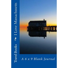 I Love Massachusetts: A 6 X 9 Blank Journal Paperback, Createspace Independent Publishing Platform