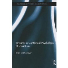 Towards a Contextual Psychology of Disablism Paperback, Routledge