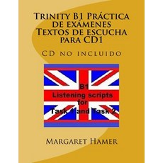 Trinity B1 Listening Exam Practise: 12 Listening Scripts and Questions (with Answers) Paperback, Createspace Independent Publishing Platform