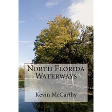 North Florida Waterways Paperback, Createspace Independent Publishing Platform