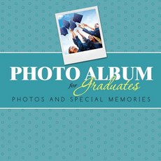 Photo Album for Graduates: Photos and Special Memories Paperback, Speedy Publishing LLC