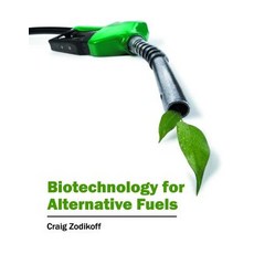 Biotechnology for Alternative Fuels Hardcover, Syrawood Publishing House