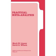 Practical Meta-Analysis Hardcover, Sage Publications, Inc