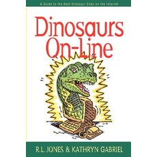 Dinosaurs On-Line: A Guide to the Best Dinosaur Sites on the Internet Hardcover, Cumberland House Publishing