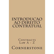 Introducao Ao Direito Contratual: Contracts Law a - Z (Portuguese Language) Paperback, Createspace Independent Publishing Platform