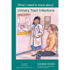 What I Need to Know about Urinary Tract Infections Paperback, Createspace