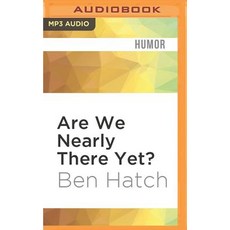 Are We Nearly There Yet?: 8 000 Misguided Miles Round Britain in a Vauxhall Astra MP3 CD, Audible Studios on Brilliance