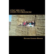 One Million Steps to Freedom: Camino to Santiago de Compostella 2011 Paperback, Createspace Independent Publishing Platform