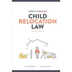North Carolina Child Relocation Law Paperback, Morgan and Dawson