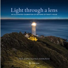 Light Through a Lens: An Illustrated Celebration of 500 Years of Trinity House Hardcover, Thomas Reed Publications