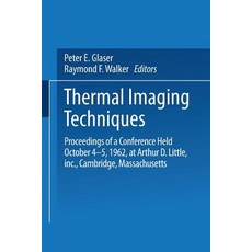 Thermal Imaging Techniques: Proceedings of a Conference Held October 4-5 1962 at Arthur D. Little Inc. Cambridge Massachusetts Paperback, Springer