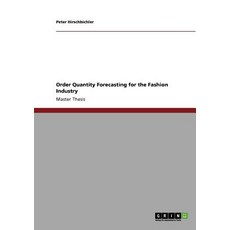 Order Quantity Forecasting for the Fashion Industry Paperback, Grin Publishing