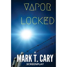Vapor Locked Paperback, Createspace Independent Publishing Platform