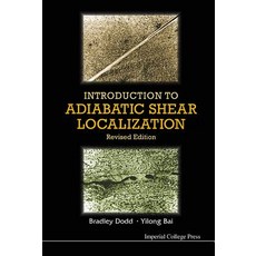 Introduction to Adiabatic Shear Localization (Revised Edition) Hardcover, Imperial College Press