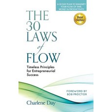 The 30 Laws of Flow: Timeless Principles for Entrepreneurial Success Paperback, Potentials Within