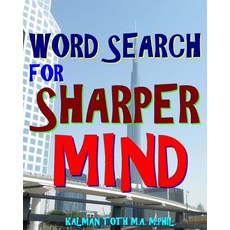 Word Search for Sharper Mind: 300 Challenging & Entertaining Themed Puzzles Paperback, Createspace Independent Publishing Platform