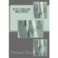 Ice Cream Recipes Paperback, Createspace Independent Publishing Platform