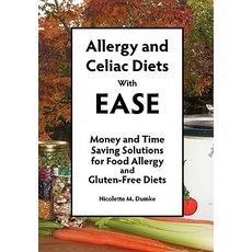 Allergy and Celiac Diets with Ease: Money and Time Saving Solutions for Food Allergy and Gluten-Free Diets Paperback, Allergy Adapt, Inc.