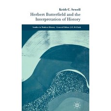 Herbert Butterfield and the Interpretation of History Hardcover, Palgrave MacMillan