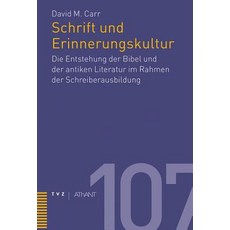 Schrift Und Erinnerungskultur: Die Entstehung Der Bibel Und Der Antiken Literatur Im Rahmen Der Schreiberausbildung Paperback, Theologischer Verlag
