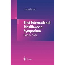 First International Moxifloxacin Symposium: Berlin 1999 Paperback, Springer