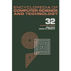 Encyclopedia of Computer Science and Technology: Volume 32 - Supplement 17 Hardcover, CRC Press