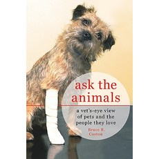 Ask the Animals: A Vet's Eye View of Pets and the People They Love Paperback, Griffin