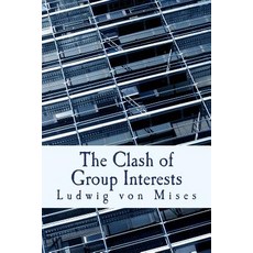 The Clash of Group Interests Paperback, Createspace