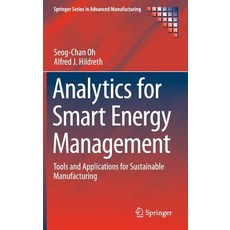 Analytics for Smart Energy Management: Tools and Applications for Sustainable Manufacturing Hardcover, Springer