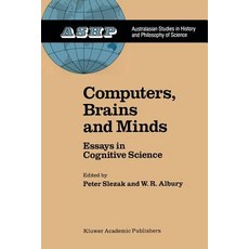 Computers Brains and Minds: Essays in Cognitive Science Paperback, Springer