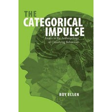 The Categorical Impulse: Essays on the Anthropology of Classifying Behavior Hardcover, Berghahn Books