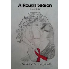 A Rough Season: A Memoir Paperback, Createspace Independent Publishing Platform
