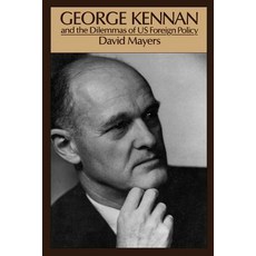 George Kennan: And the Dilemmas of Us Foreign Policy Paperback, Oxford University Press, USA