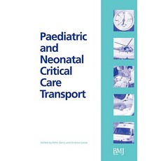 Paediatric and Neonatal Critical Care Transport Paperback, Bmj Publishing Group