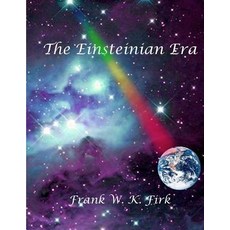 The Einsteinian Era Paperback, Createspace Independent Publishing Platform
