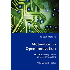 Motivation in Open Innovation Paperback, VDM Verlag Dr. Mueller E.K.