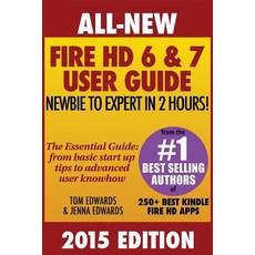All New Fire HD 6 & 7 User Guide - Newbie to Expert in 2 Hours! Paperback, Createspace Independent Publishing Platform