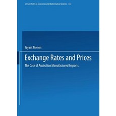 Exchange Rates and Prices: The Case of Australian Manufactured Imports Paperback, Springer