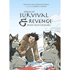 Stories of Survival & Revenge: From Inuit Folklore Paperback, Inhabit Media