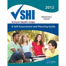 School Health Index: A Self-Assessment Planning Guide Paperback, Createspace Independent Publishing Platform