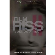Film Riss 2: Buenos Aires Paperback, Createspace Independent Publishing Platform