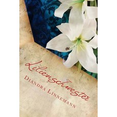 Lilienschwester Paperback, Createspace Independent Publishing Platform