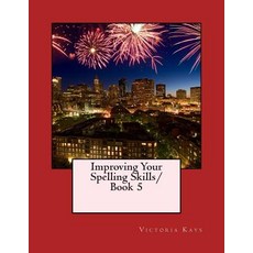 Improving Your Spelling Skills Book 5 Paperback, Victoria Kays
