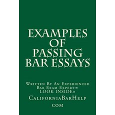 Examples of Passing Bar Essays: Written by an Experienced Bar Exam Expert!!! Look Inside!! Paperback, Createspace Independent Publishing Platform