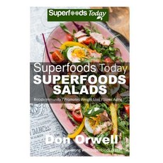 Superfoods Salads: Over 60 Recipes to Lose Weight Boost Energy and Fix Your Hormone Imbalance: Superfoods Today Cooking for Two Paperback, Createspace