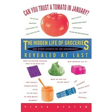 Can You Trust a Tomato in January?: The Hidden Life of Groceries and Other Secrets of the Supermarket Revealed at Last Paperback, Touchstone Books